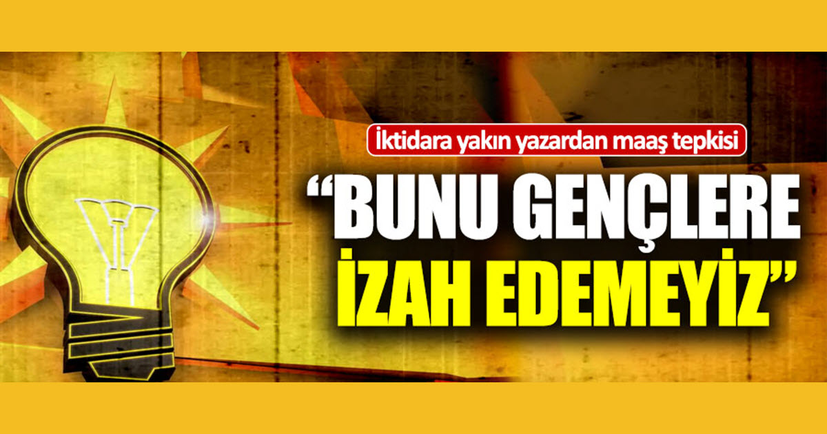 BUNU GENÇLERE İZAH EDEMEYİZ