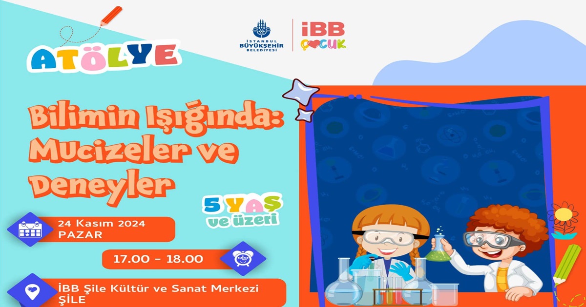 MUCİZELER VE DENEYLER ATÖLYESİ ŞİLE’DE